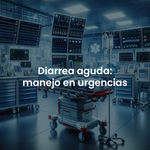 Diarrea aguda: manejo en urgencias