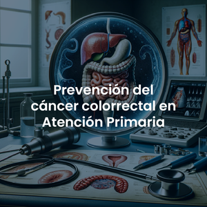 Prevención del cáncer colorrectal en atención primaria