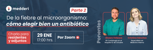 Parte 2. De la fiebre al microorganismo: cómo elegir bien un antibiótico (Charla online)